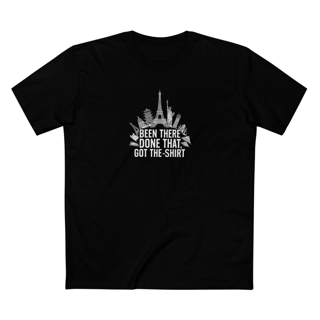 Been There Done That, Got The T-Shirt