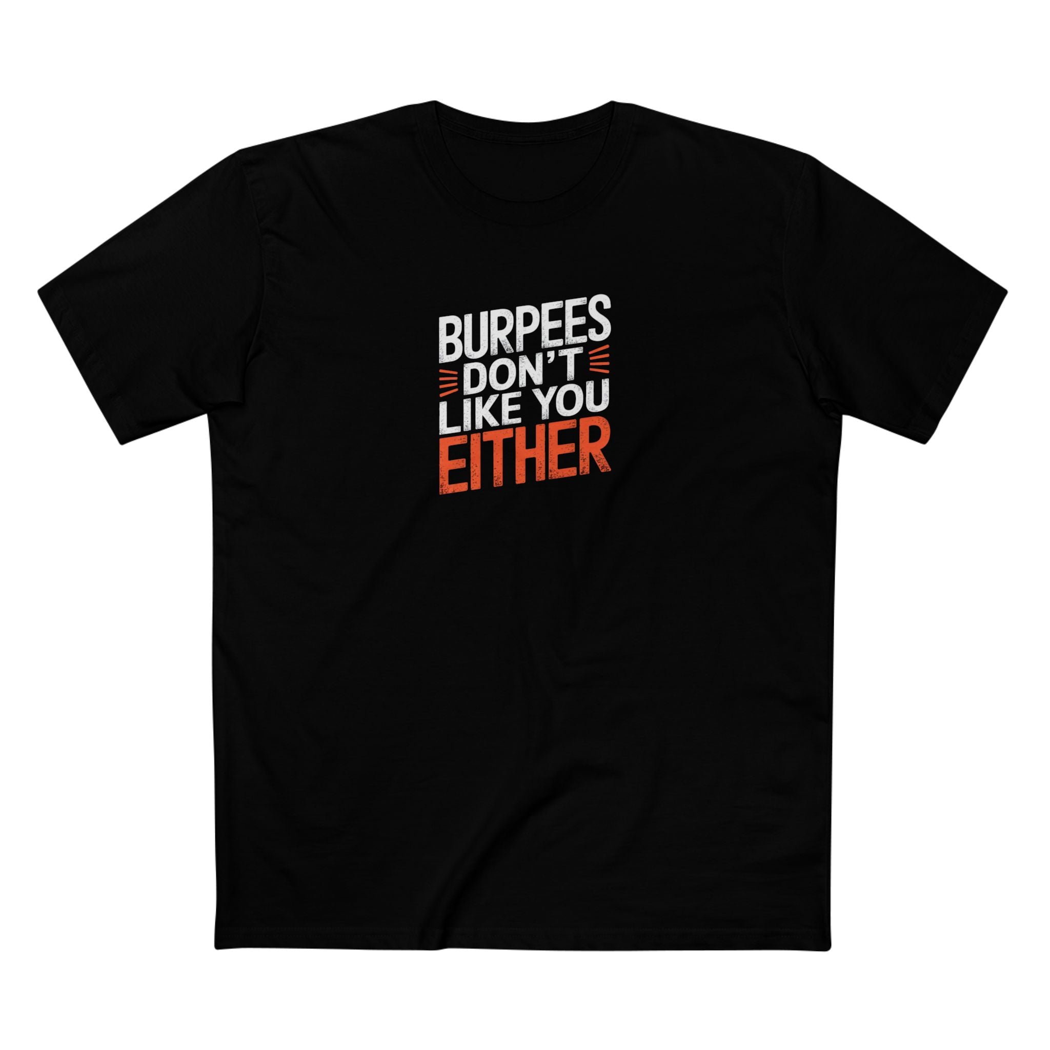 Burpees Don’t Like You Either