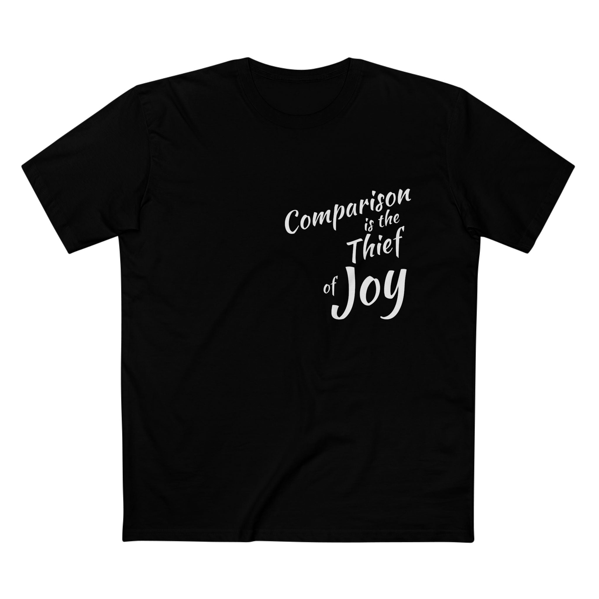 Comparison is the Thief of Joy - Black