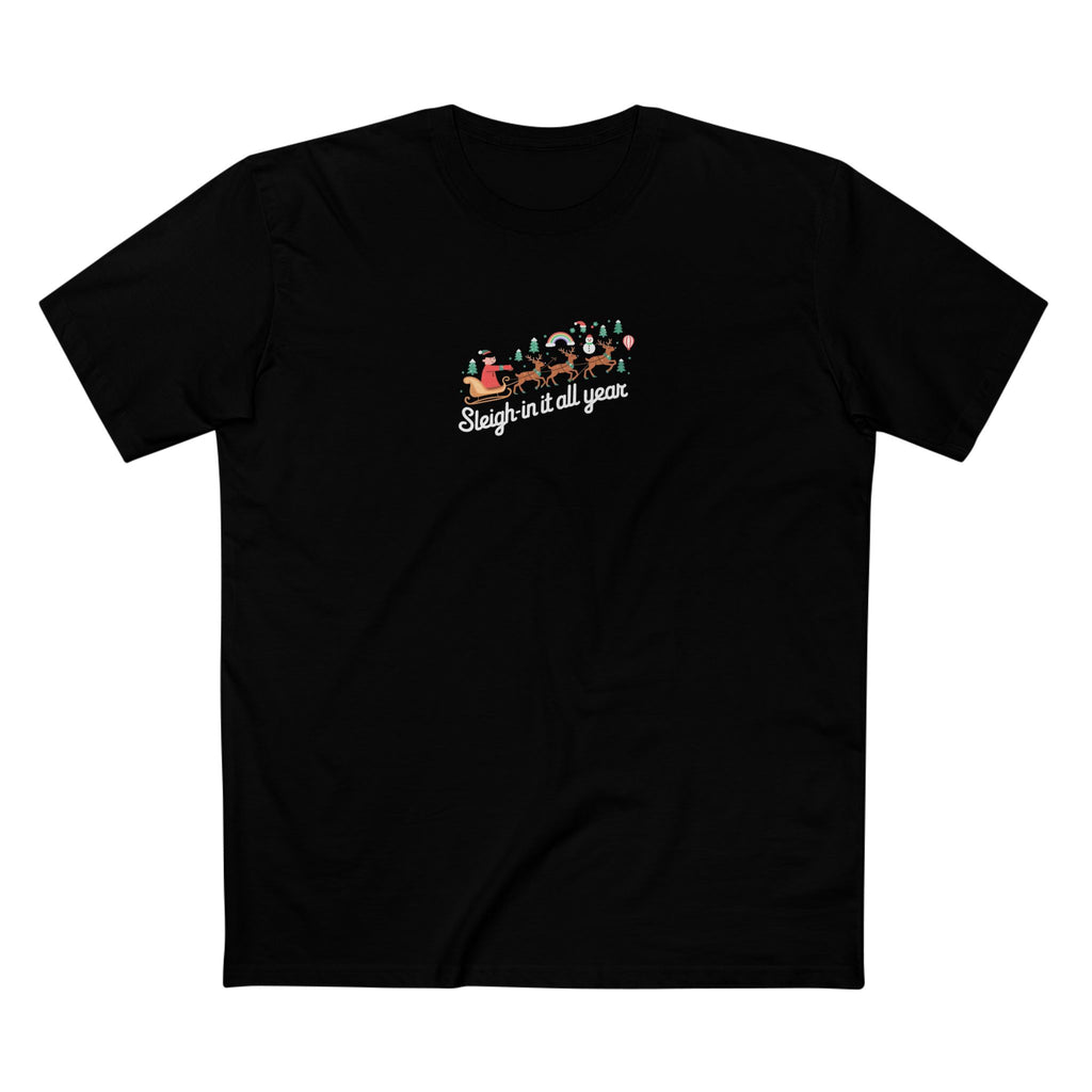 Sleigh-in it All Year