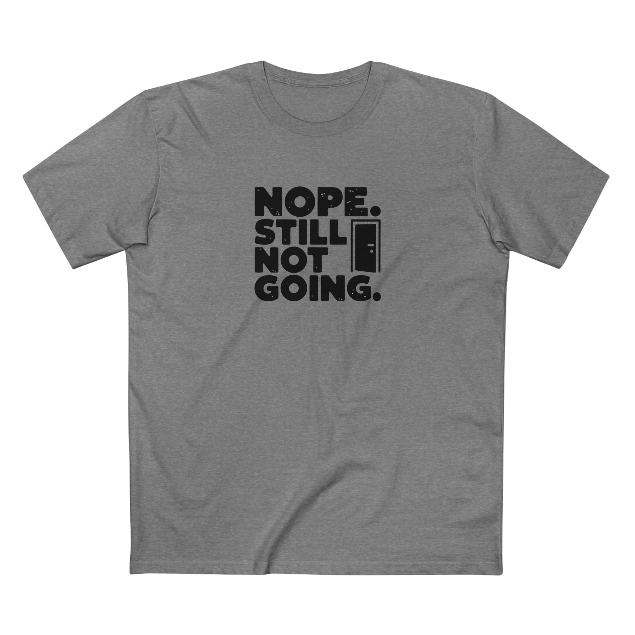 Nope, Still Not Going