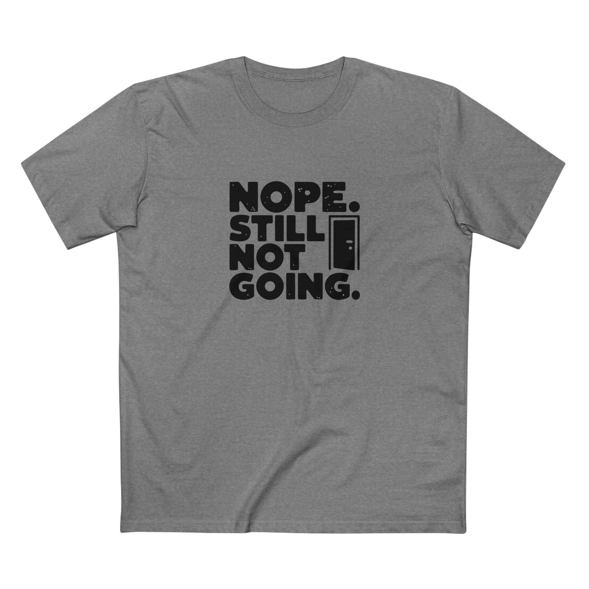 Nope, Still Not Going