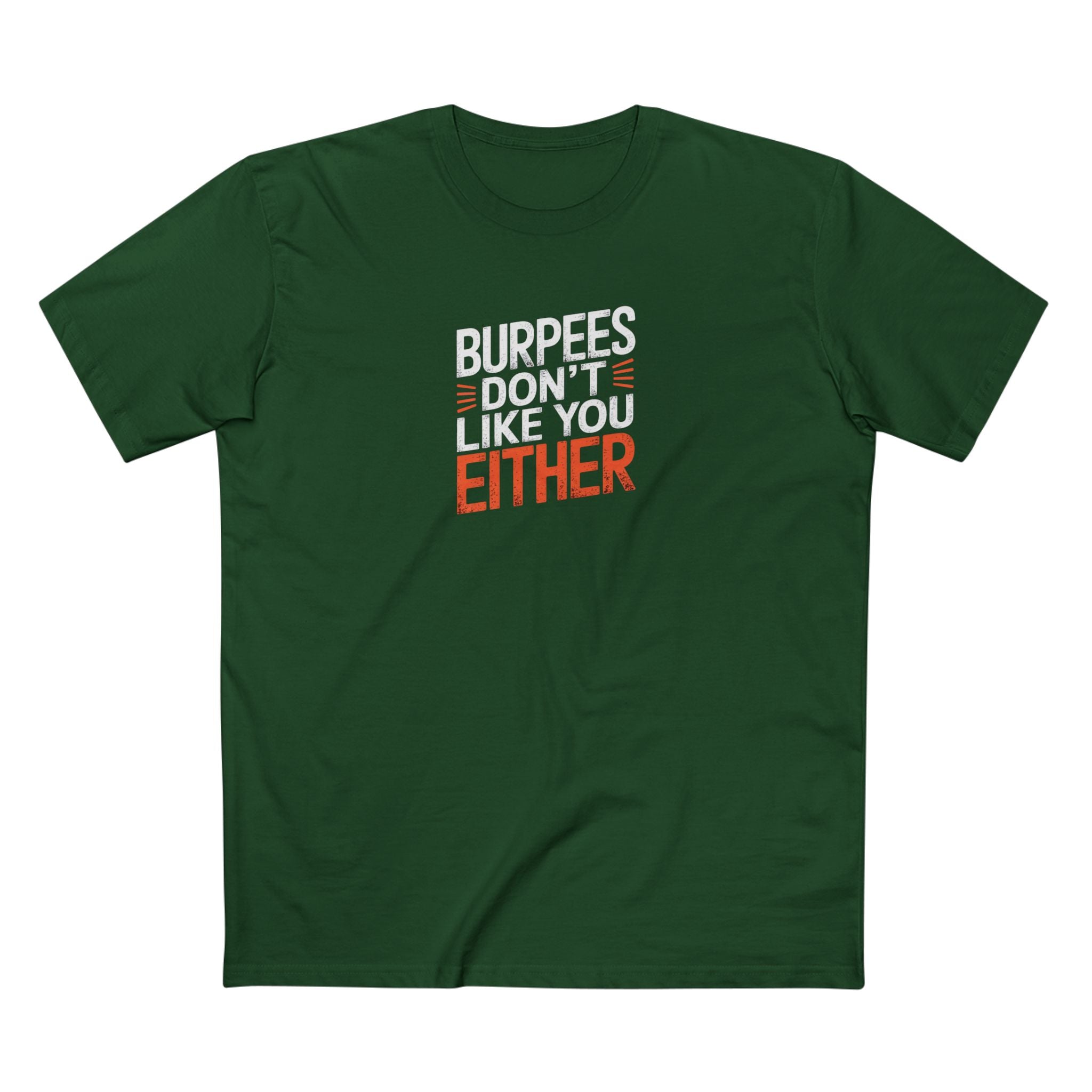 Burpees Don’t Like You Either