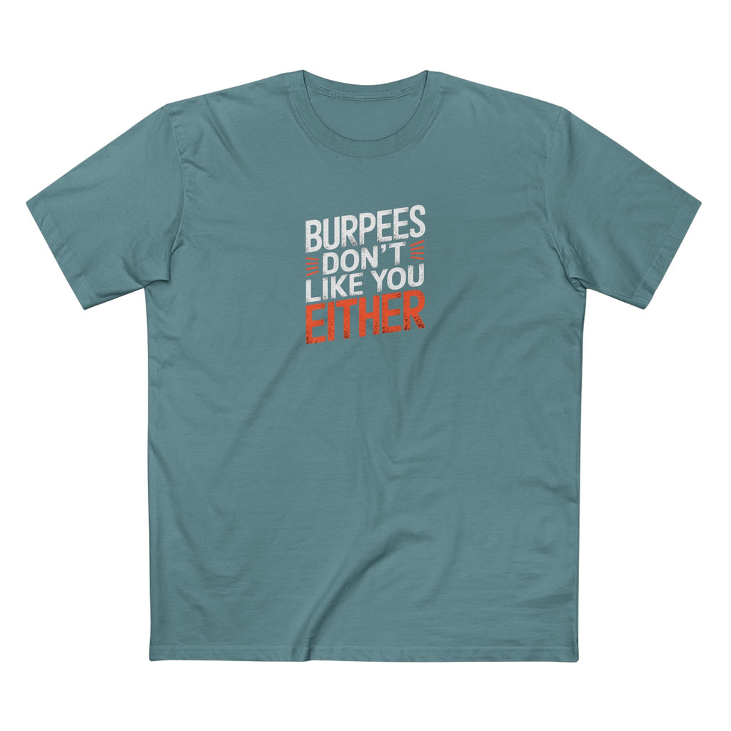 Burpees Don’t Like You Either