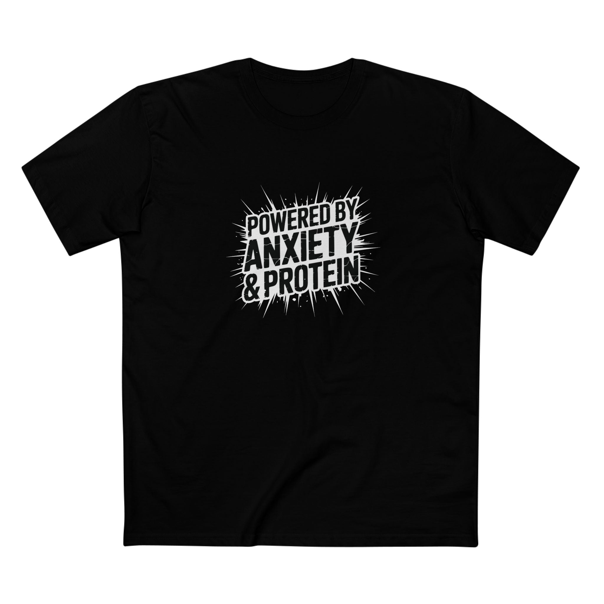 Powered by Anxiety & Protein
