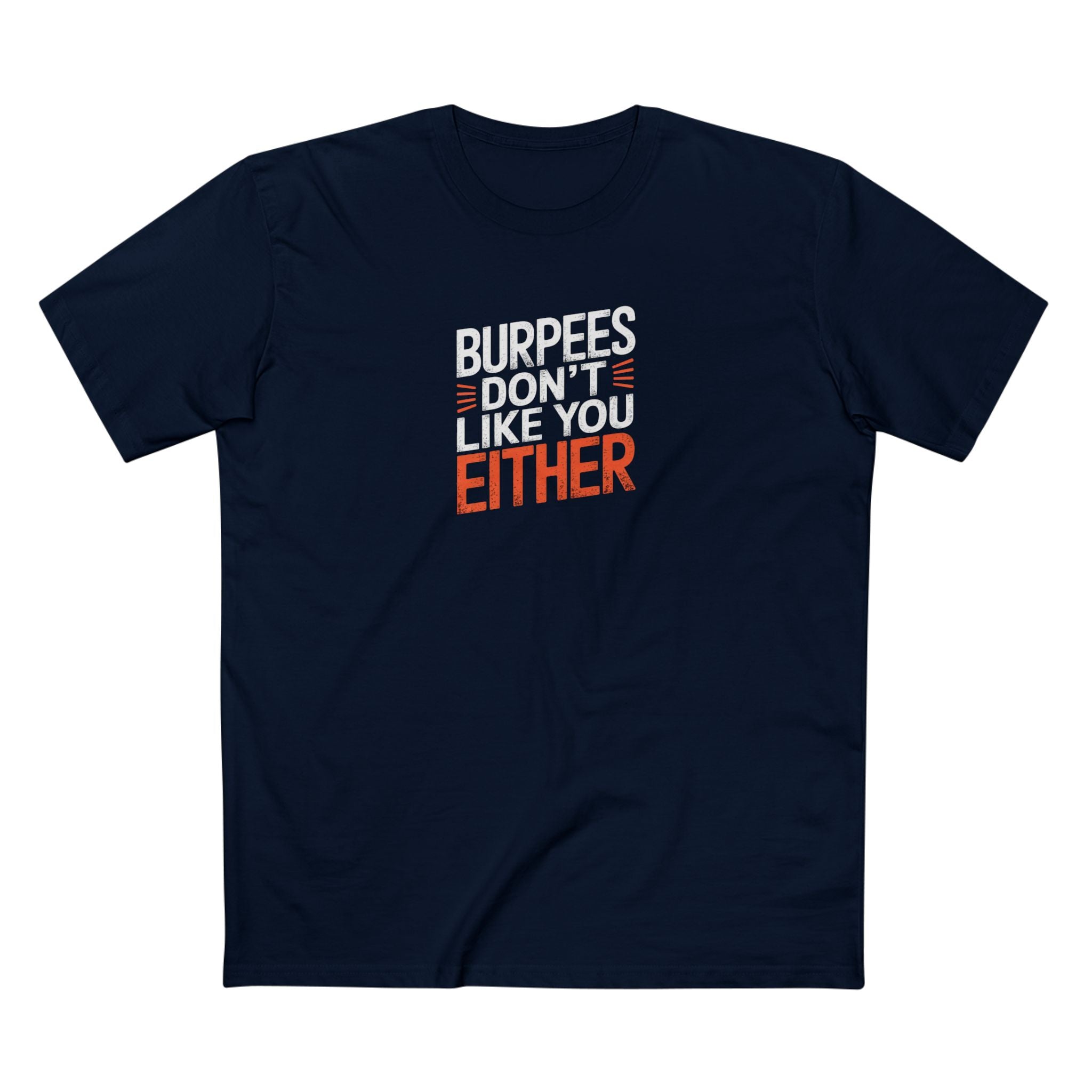 Burpees Don’t Like You Either