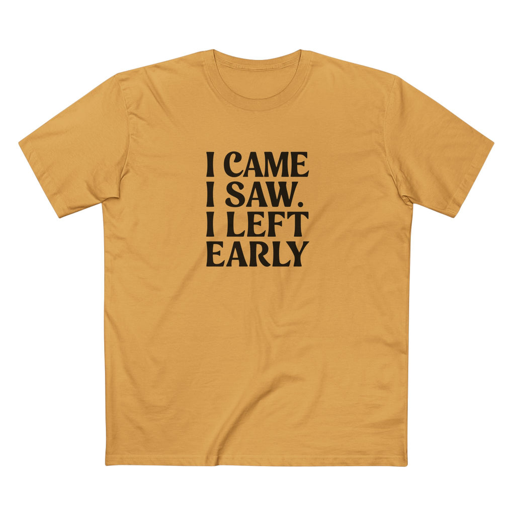 I Came. I Saw. I Left Early