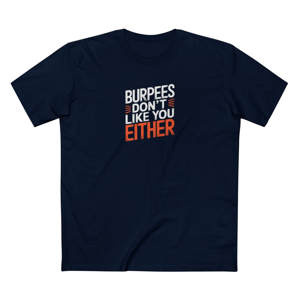 Burpees Don’t Like You Either