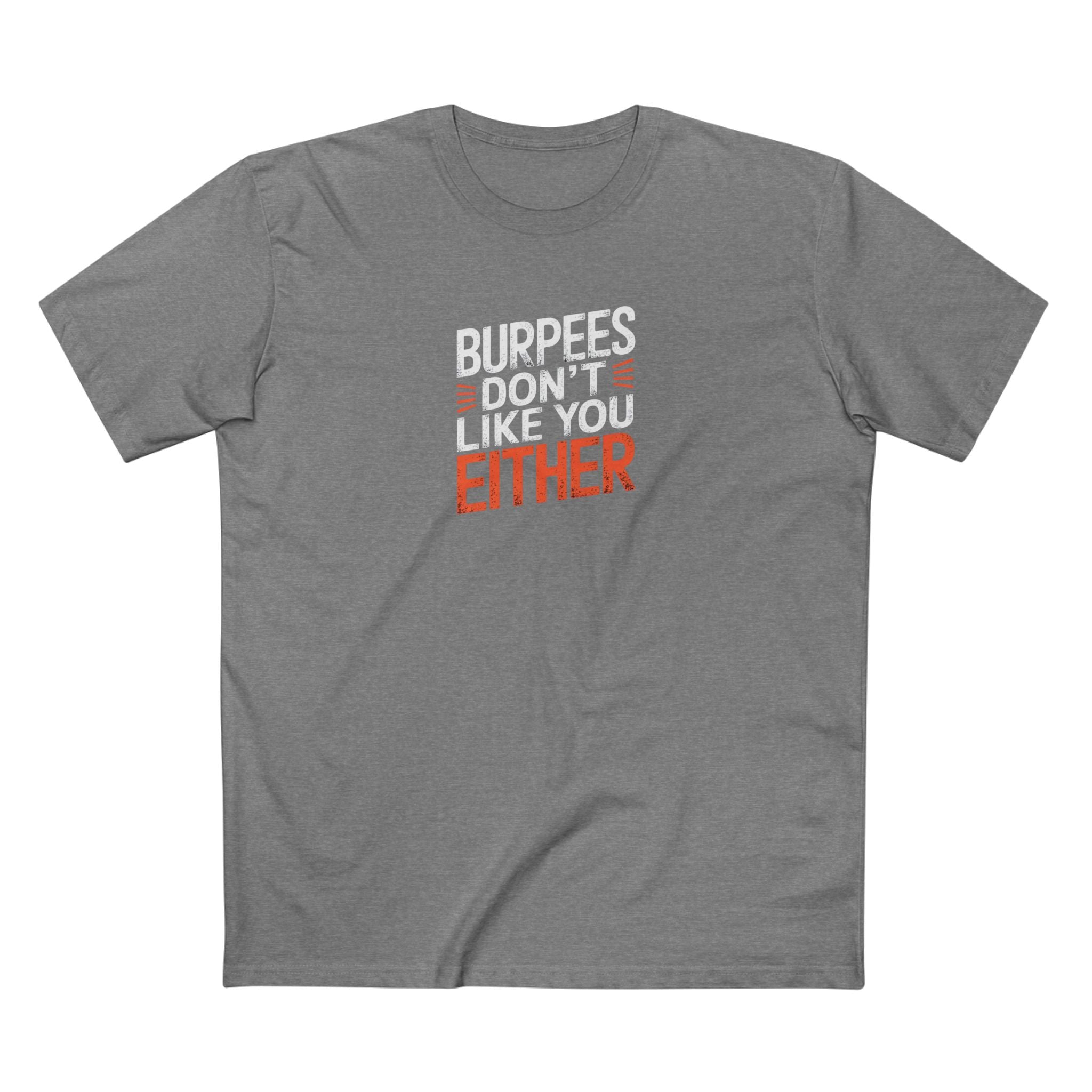 Burpees Don’t Like You Either