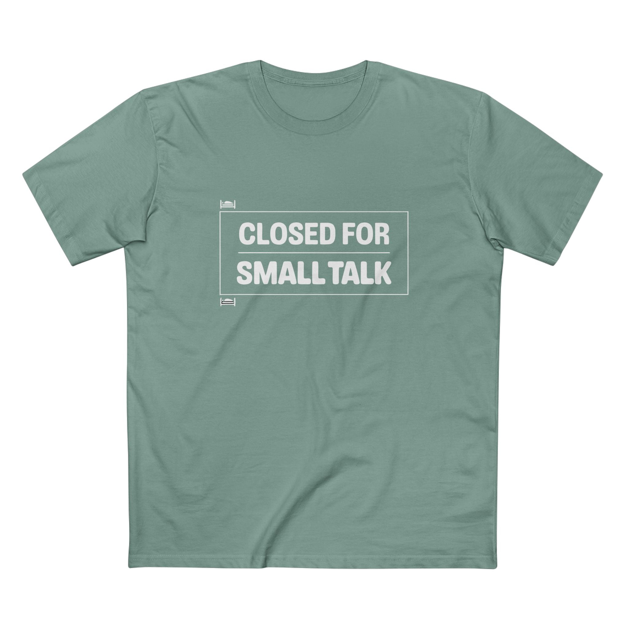 Closed For Small Talk