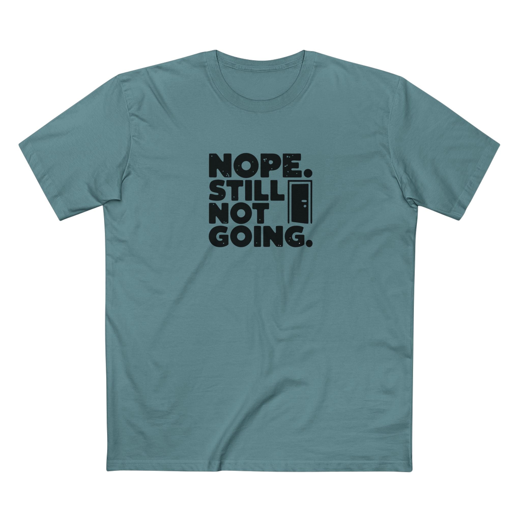 Nope, Still Not Going